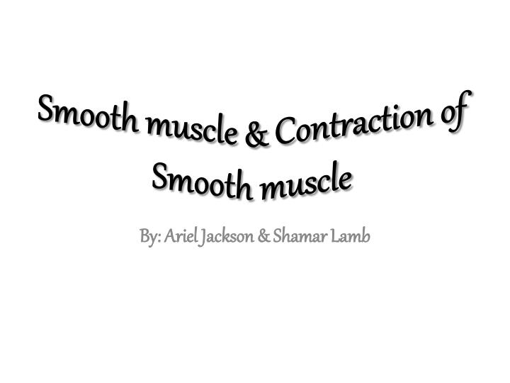 smooth muscle contraction of smooth muscle