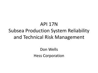 API 17N Subsea Production System Reliability and Technical Risk Management