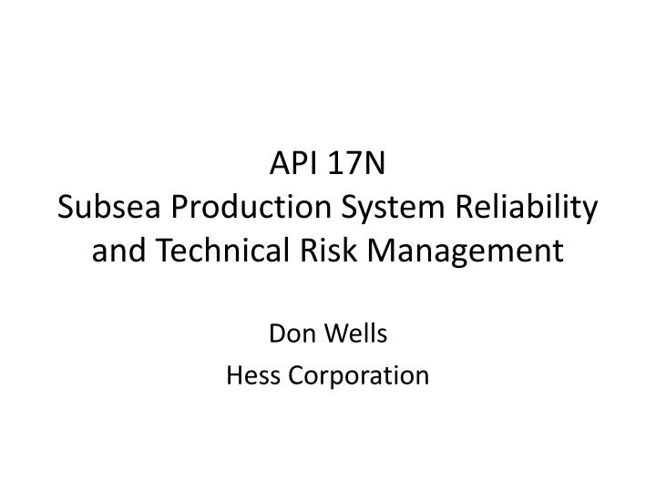 api 17n subsea production system reliability and technical risk management