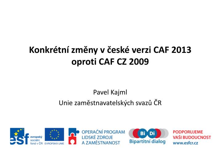 konkr tn zm ny v esk verzi caf 2013 oproti caf cz 2009