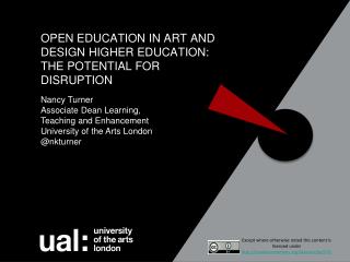 OPEN EDUCATION IN ART AND DESIGN HIGHER EDUCATION: THE POTENTIAL FOR DISRUPTION
