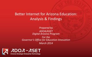 Better Internet for Arizona Education: Analysis &amp; Findings