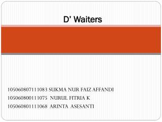 d waiters