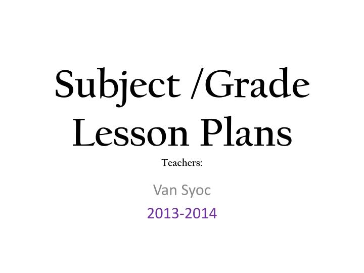 subject grade lesson plans teachers