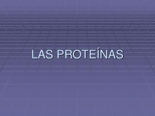 las prote nas