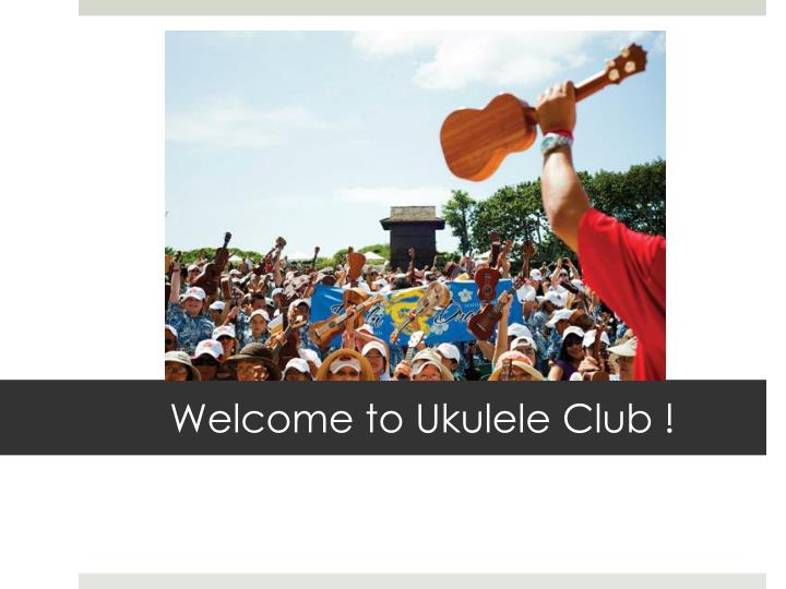 welcome to ukulele club