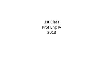 1st Class Prof Eng IV 2013