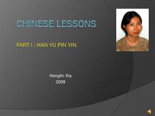 Chinese Lessons PART I : Han Yu Pin Yin