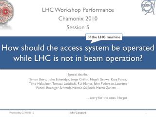 How should the access system be operated while LHC is not in beam operation?