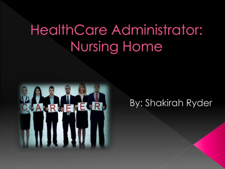 healthcare administrator nursing home
