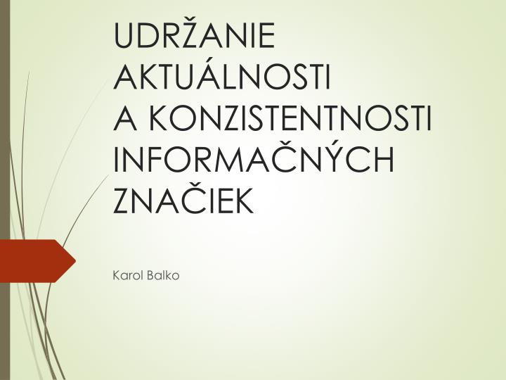 udr anie aktu lnosti a konzistentnosti informa n ch zna iek