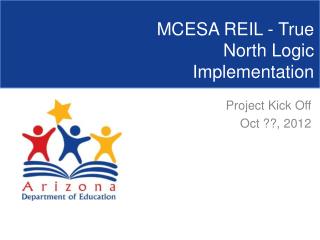 MCESA REIL - True North Logic Implementation