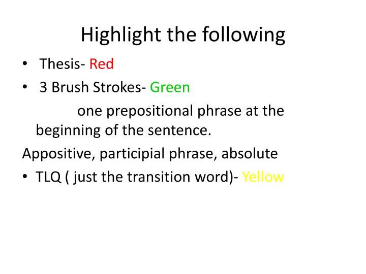 highlight the following