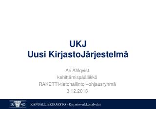 ukj uusi kirjastoj rjestelm