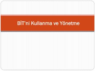b t ni kullanma ve y netme