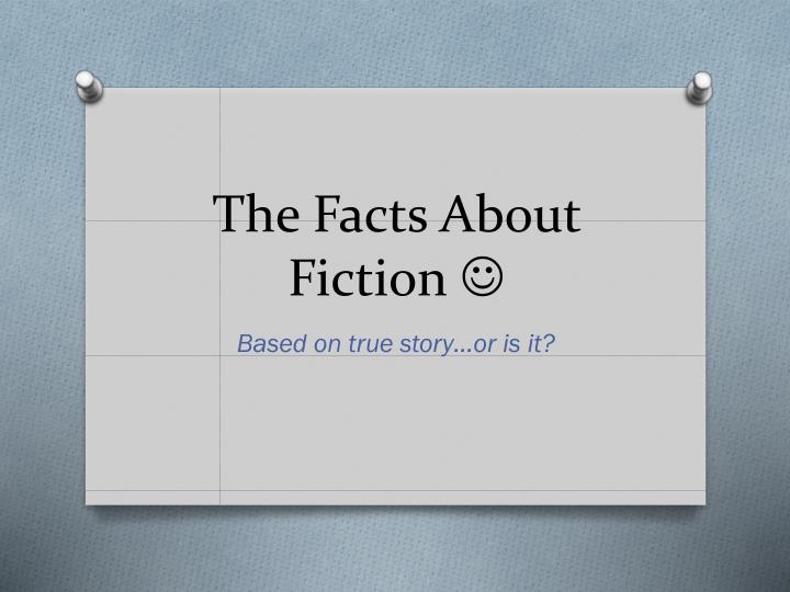 the facts about fiction