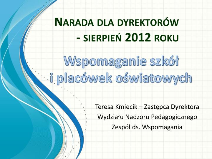 narada dla dyrektor w sierpie 2012 roku