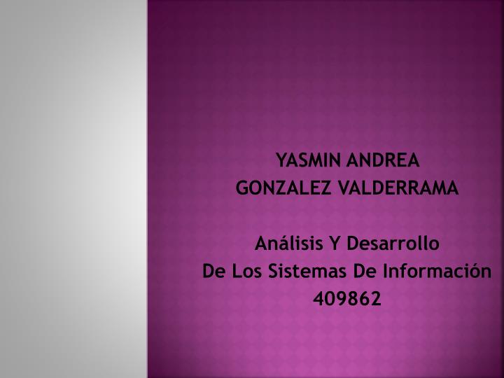 yasmin andrea gonzalez valderrama an lisis y desarrollo de los sistemas de informaci n 409862