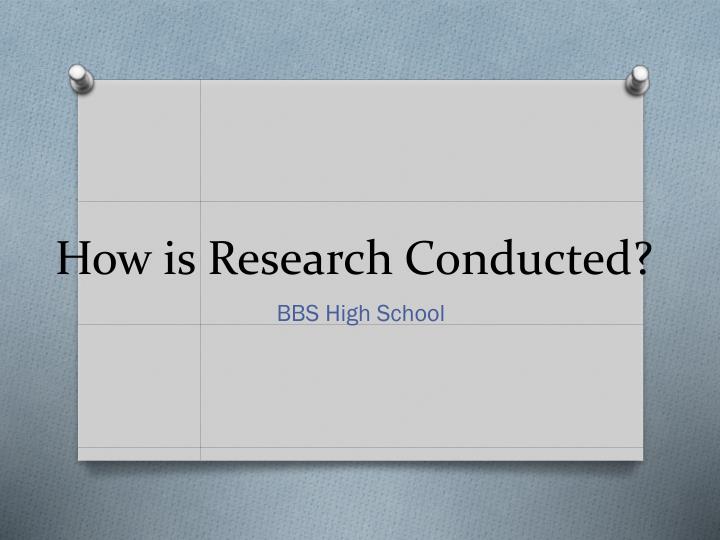 how is research conducted
