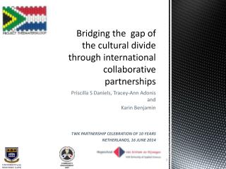 Bridging the gap of the cultural divide through international collaborative partnerships