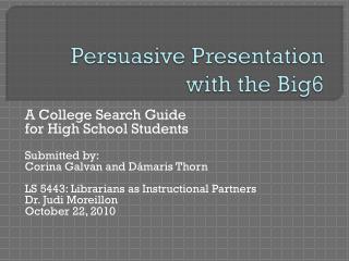 Persuasive Presentation with the Big6