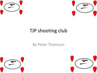 TJP shooting club