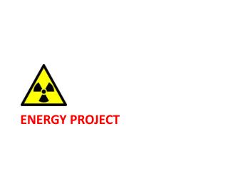 ENERGY PROJECT