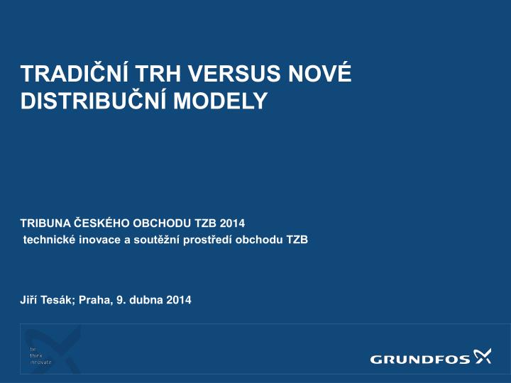 tradi n trh versus nov distribu n modely