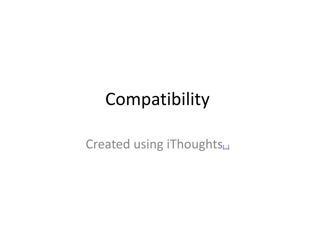PPT - Compatibility PowerPoint Presentation, free download - ID:3457084