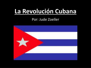 la revoluci n cubana