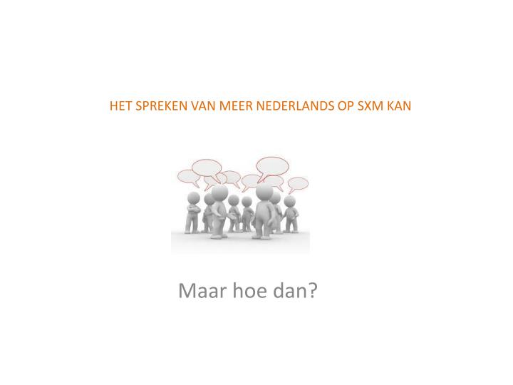 het spreken van meer nederlands op sxm kan