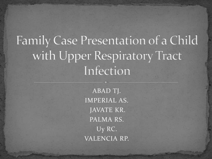 family case presentation of a child with upper respiratory tract infection