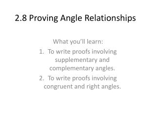 2.8 Proving Angle Relationships