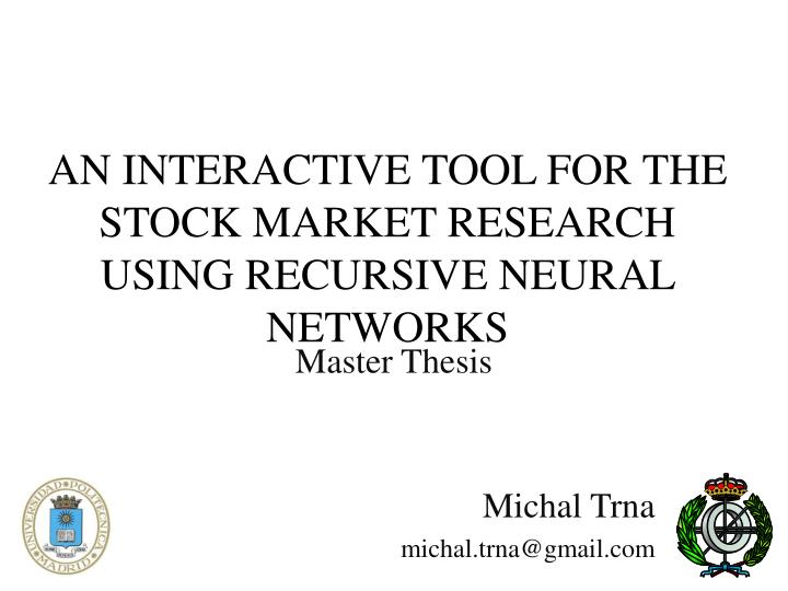 an interactive tool for the stock market research using recursive neural networks