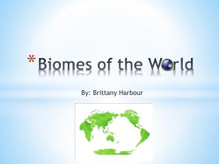 Biomes of the W rld
