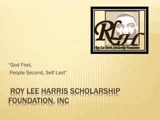 Roy Lee Harris Scholarship Foundation, Inc