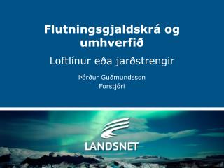 flutningsgjaldskr og umhverfi
