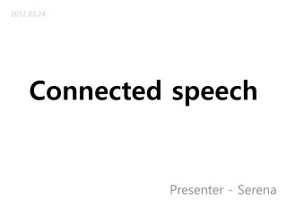 Connected speech