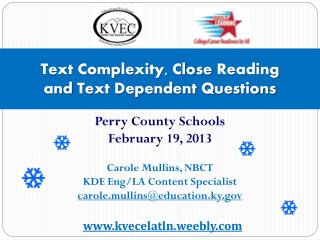 Text Complexity, Close Reading and Text Dependent Questions