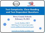 Text Complexity, Close Reading and Text Dependent Questions - slide 1