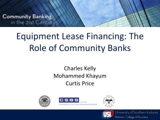 Equipment Lease Financing: The Role of Community Banks