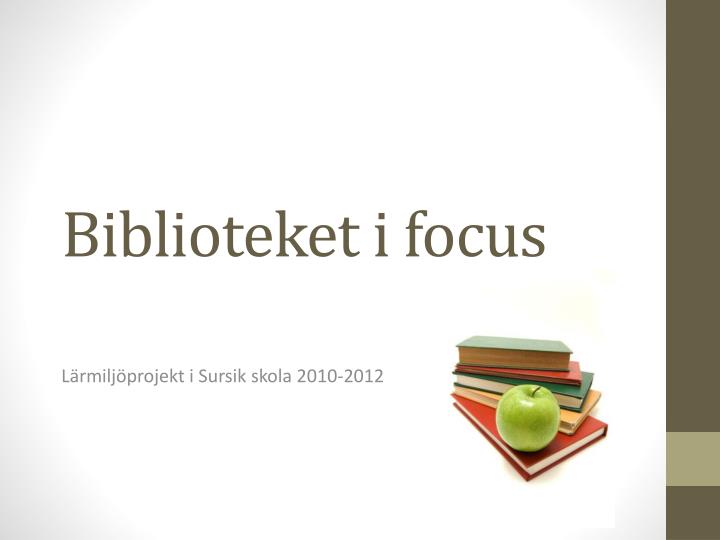 biblioteket i focus