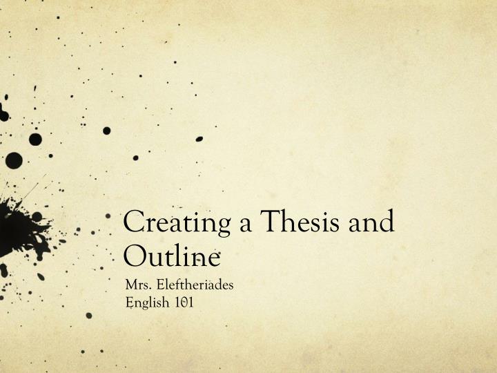 creating a thesis and outline