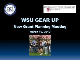 WSU GEAR UP New Grant Planning Meeting March 19, 2010