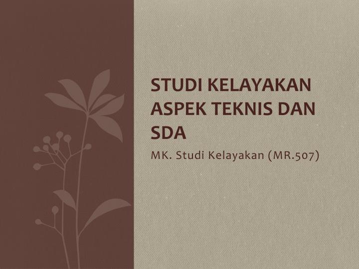 studi kelayakan aspek teknis dan sda