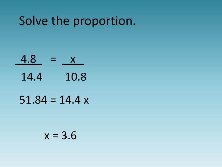 solve the proportion