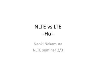 NLTE vs LTE - H?-