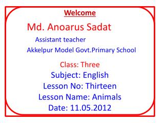 Welcome Md. Anoarus Sadat Assistant teacher