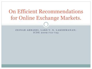 On Efficient Recommendations for Online Exchange Markets.