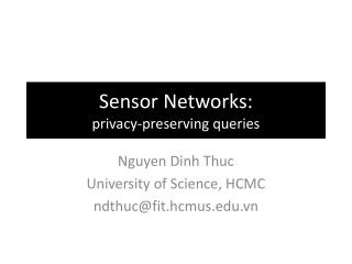 Sensor Networks: privacy-preserving queries